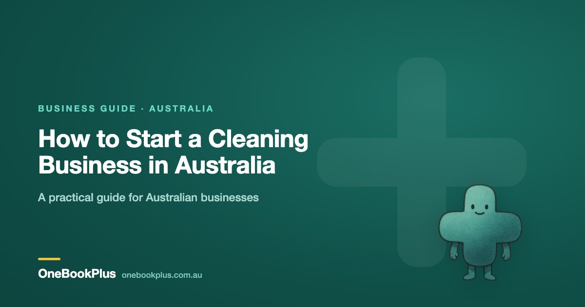 How to Start a Cleaning Business in Australia (2026)
