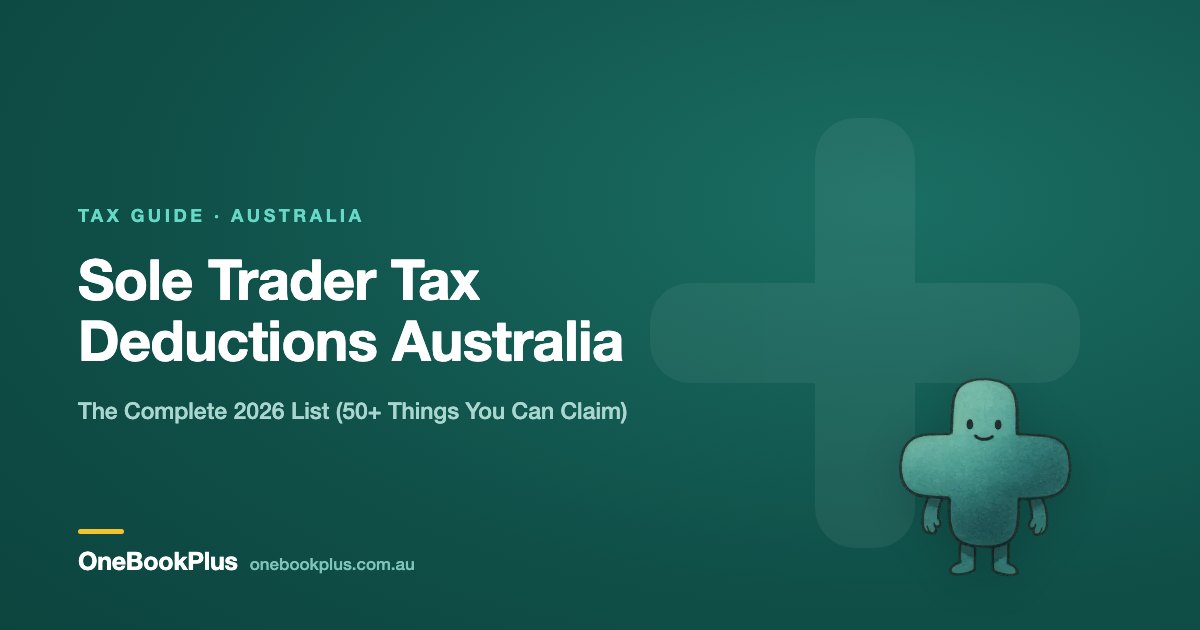 Sole Trader Tax Deductions Australia: The Complete 2026 List (50+ Things You Can Claim)